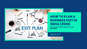 How to Plan a Business Exit in India - IBGrid